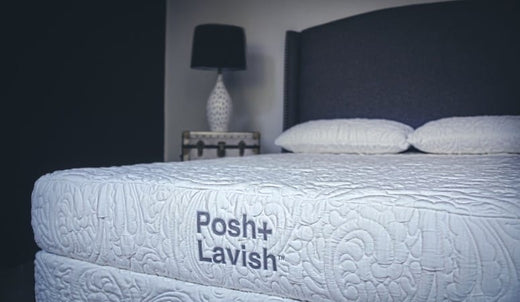 Discover the Newest Luxury Line - Posh + Lavish Mattresses